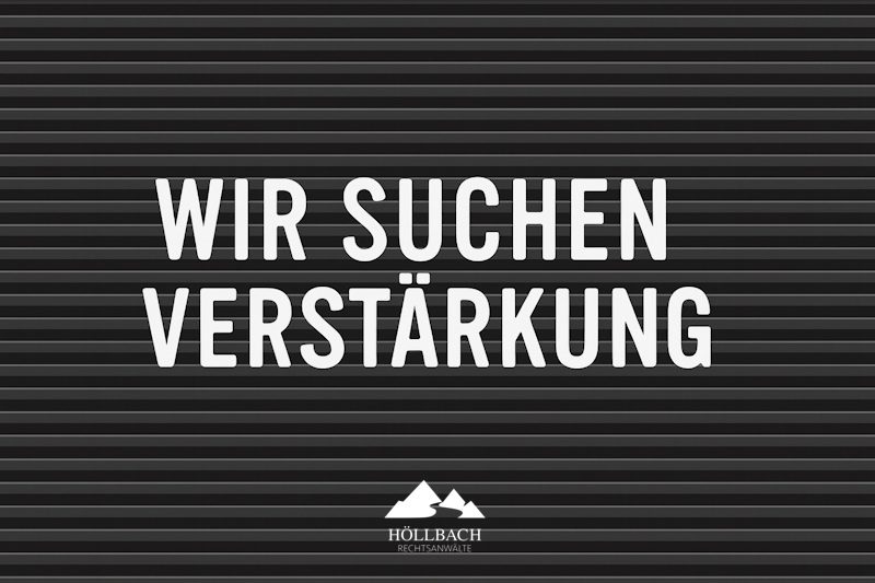 Karriere | Stellenanzeigen | HÖLLBACH Rechtsanwälte Schwarzer Hintergrund mit weißem Text: "Wir suchen Verstärkung" und Kanzleilogo von HÖLLBACH Rechtsanwälte